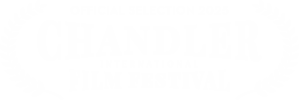 Chandler International Film Festival Official Selection laurel